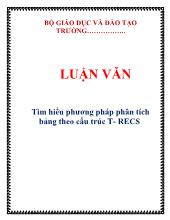 Luận văn Tìm hiểu phương pháp phân tích bảng theo cấu trúc T- RECS