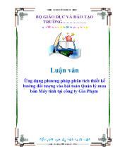 Luận văn Ứng dụng phương pháp phân tích thiết kế hướng đối tượng vào bài toán Quản lý mua bán Máy tính tại công ty Gia Phạm