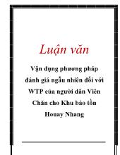 Luận văn Vận dụng phương pháp đánh giá ngẫu nhiên đối với WTP của người dân Viên Chăn cho Khu bảo tồn Houay Nhang