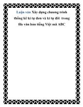 Luận văn Xây dựng chương trình thống kê kí tự đơn và kí tự đôi trong file văn bản tiếng Việt mã ABC