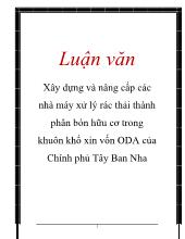 Luận văn Xây dựng và nâng cấp các nhà máy xử lý rác thải thành phân bón hữu cơ trong khuôn khổ xin vốn ODA của Chính phủ Tây Ban Nha