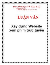 Luận văn Xây dựng Website xem phim trực tuyến