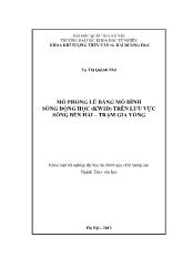 Mô phỏng lũ bằng mô hình sóng động học (KW1D) trên lưu vực Sông Bến Hải – Trạm Gia Vòng