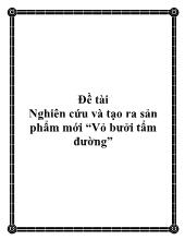 Nghiên cứu và tạo ra sản phẩm mới “Vỏ bưởi tẩm đường”