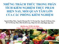 Những thách thức trong phân tích kiểm nghiệm thực phẩm hiện nay, mối quan tâm lớn của các phõng kiểm nghiệm