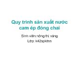 Quy trình sản xuất nước cam ép đóng chai