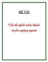 Vấn đề phát triển thuốc tuyển quặng apatit