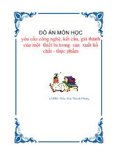 Yêu cầu công nghệ, kết cấu, giá thành của một thiết bịtrong sản xuất hố chất - Thực phẩm
