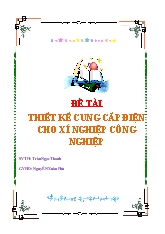 Đề tài Thiết kế cung cấp điện cho xí nghiệp công nghiệp