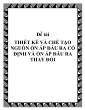 Đề tài Thiết kế và chế tạo nguồn ổn áp đầu ra cố định và ổn áp đầu ra thay đổi