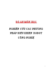 Đồ án Nghiên cứu các phương pháp điều khiển robot công nghiệp