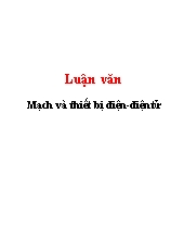 Luận văn Mạch và thiết bị điện-Điện tử