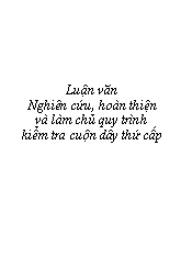 Luận văn Nghiên cứu, hoàn thiện và làm chủ quy trình kiểm tra cuộn dây thứ cấp