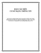 Tính tốc độ các luồng dữ liệugửi qua mạng để các luồng chia sẽ băng thông kênh truyền dựa theo nguyên lý công bằng cực đại cực tiểu (maxmin fairness) và dựng kịch bản mô phỏng bằng công cụ NS2
