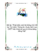 Đề tài Phát triển một Hệ thống S.E Hỗ trợTìm kiếm Thông tin, thuộc lãnh vực công nghệ thông tin trên Internet qua từ khóa bằng Tiếng Việt