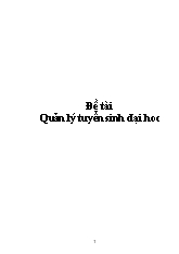 Đề tài Quản lý tuyển sinh đại hoc