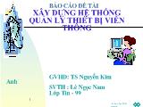Đề tài Xây dựng hệ thống quản lý thiết bị viễn thông
