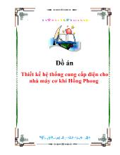 Đồ án Thiết kế hệ thống cung cấp điện cho nhà máy cơ khí Hồng Phong