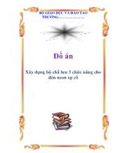 Đồ án Xây dựng bộ chấ lưu 3 chức năng cho đèn neon sự cố