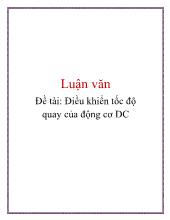 Luận văn Điều khiển tốc độ quay của động cơ DC