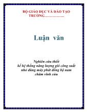 Luận văn Nghiên cứu thiết kế hệ thống năng lượng gió công suất nhỏ dùng máy phát đồng bộ nam châm vĩnh cửu