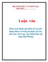 Luận văn Phân tích đánh giá thiết kế truyền động điện và trang bị điện của họ cần trục cầu trục của Nhật Bản tại cảng Hải Phòng
