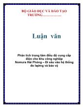 Luận văn Phân tích trung tâm điều độ cung cấp điện cho khu công nghiệp Nomura Hải Phòng – Đi sâu vào hệ thống đo lƣờng và bảo vệ