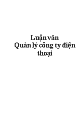 Luận văn Quản lý công ty điện thoại