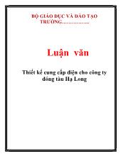 Luận văn Thiết kế cung cấp điện cho công ty đóng tàu Hạ Long