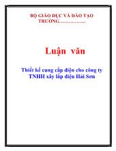 Luận văn Thiết kế cung cấp điện cho công ty trách nhiệm hữu hạn xây lắp điện Hải Sơn