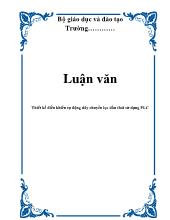Luận văn Thiết kế điều khiển tự động dây chuyền lọc dầu thải sử dụng PLC