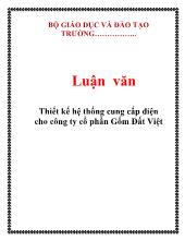Luận văn Thiết kế hệ thống cung cấp điện cho công ty cổ phần Gốm Đất Việt