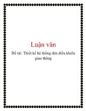 Luận văn Thiết kế hệ thống đèn điều khiển giao thông