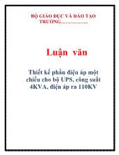 Luận văn Thiết kế phần điện áp một chiều cho bộ UPS, công suất 4KVA, điện áp ra 110KV