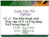 Luận văn Tìm hiểu Danh sách Truy cập ACL và Ứng dụng NAT trong thực tế