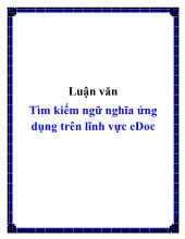 Luận văn Tìm kiếm ngữ nghĩa ứng dụng trên lĩnh vực eDoc