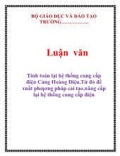 Luận văn Tính toán lại hệ thống cung cấp điện Cảng Hoàng Diệu.Từ đó đề xuất phương pháp cải tạo,nâng cấp lại hệ thống cung cấp điện