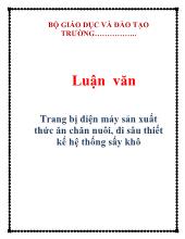 Luận văn Trang bị điện máy sản xuất thức ăn chăn nuôi, đi sâu thiết kế hệ thống sấy khô