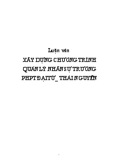 Luận văn Xây dựng chương trình quản lý nhân sự trường trung học phổ thông Đại Từ_ Thái Nguyên