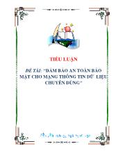 Tiểu luận Đảm bảo an toàn bảo mật cho mạng thông tin dữ liệu chuyên dùng