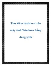 Tìm kiếm malware trên máy tính Windows bằng dòng lệnh