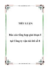 Báo cáo Tổng hợp giai đoạn I tại Công ty vận tải ô tô số 8
