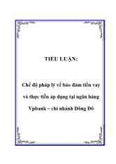Chế độ pháp lý về bảo đảm tiền vay và thực tiễn áp dụng của ngân hàng VPBank – chi nhánh Đông Đô