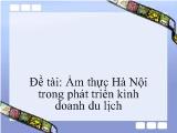 Đề tài Ẩm thực Hà Nội trong phát triển kinh doanh du lịch