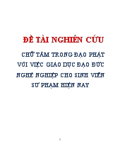 Đề tài Chữ tâm trong đạo phật với việc giáo dục đạo đức nghề nghiệp cho sinh viên sư phạm hiện nay