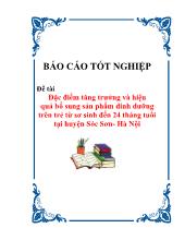Đề tài Đặc điểm tăng trưởng và hiệu quả bổ sung sản phẩm dinh dưỡng trên trẻ từ sơ sinh đến 24 tháng tuổi tại huyện Sóc Sơn- Hà Nội