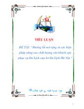 Đề tài Đường lối mở rộng và các biện pháp nâng cao chất lượng của khách sạn phục vụ Du Lịch của Sở Du Lịch Hà Nội