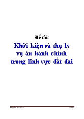 Đề tài Khởi kiện và thụ lý vụ án hành chính trong lĩnh vực đất đai