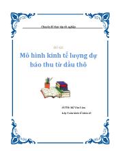 Đề tài Mô hình kinh tế lượng dự báo thu từ dầu thô
