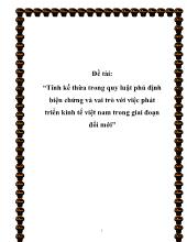Đề tài Tính kế thừa trong quy luật phủ định biện chứng và vai trò với việc phát triển kinh tế Việt Nam trong giai đoạn đổi mới